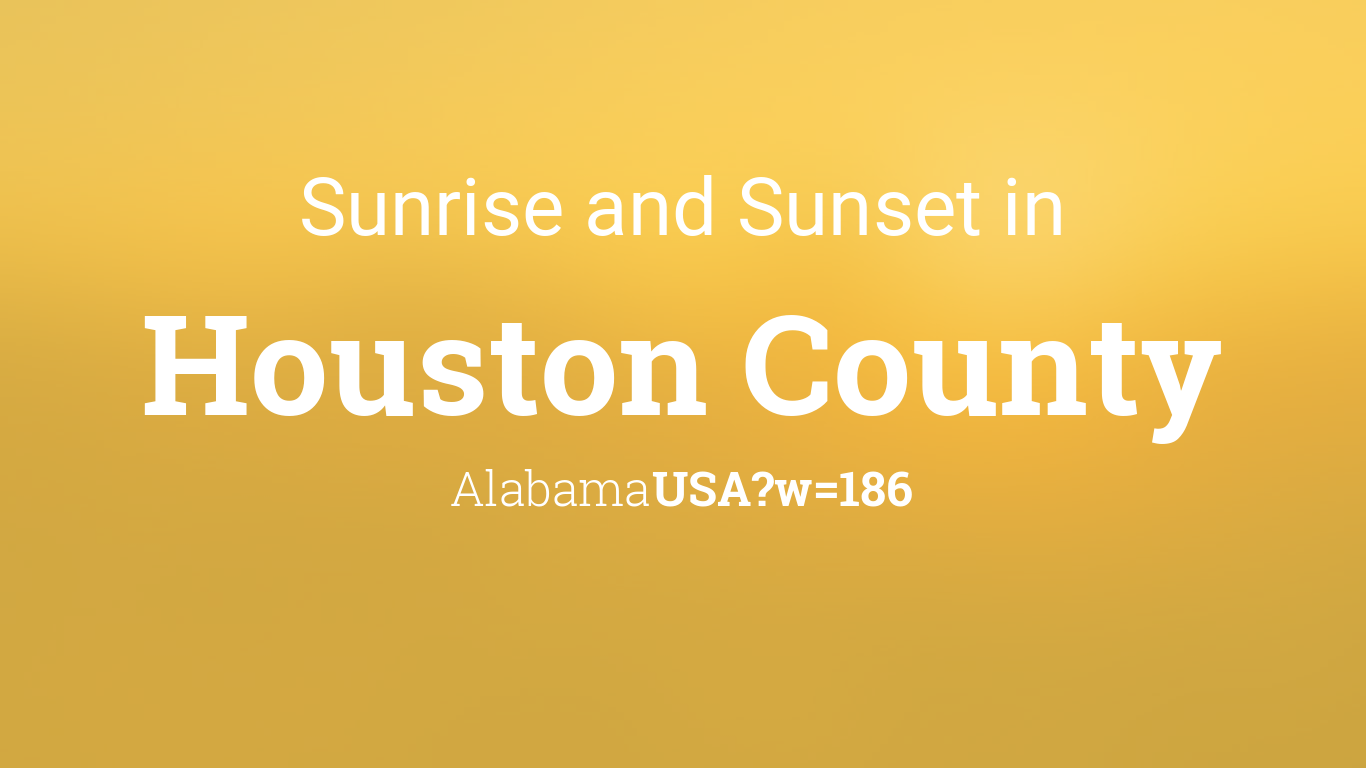 Sunrise And Sunset Times In Houston County